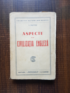 I. Botez - Aspecte din civilizatia engleza (1915)