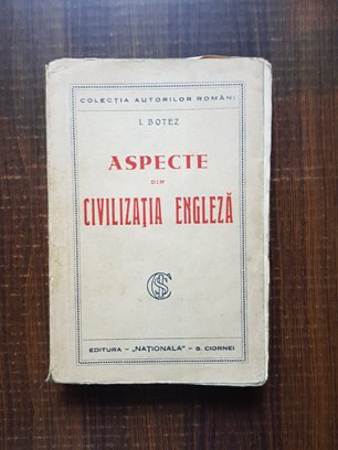 I. Botez - Aspecte din civilizatia engleza (1915)