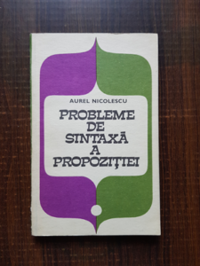 Aurel Nicolescu - Probleme de sintaxa a propozitiei
