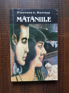 Florence L. Barclay - Mataniile