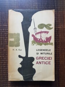 N. A. Kun - Legendele si miturile Greciei Antice