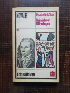 Novalis - Discipolii la Sais. Heinrich von Ofterdingen