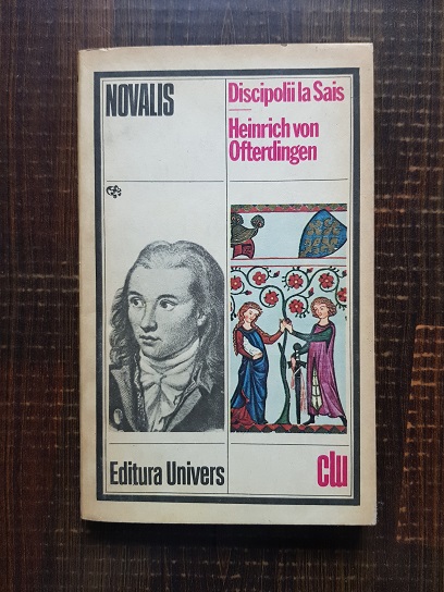 Novalis – Discipolii la Sais. Heinrich von Ofterdingen