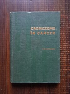 Corneliu D. Olinici - Cromozomii in cancer