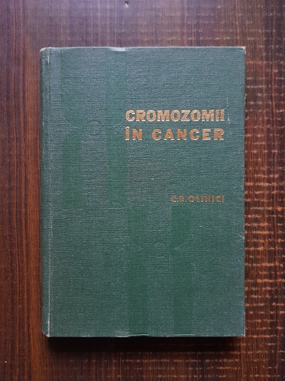 Corneliu D. Olinici – Cromozomii in cancer