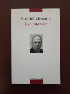 Gabriel Liiceanu - Usa interzisa