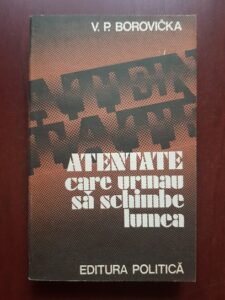 V. P. Borovicka - Atentate care urmau sa schimbe lumea