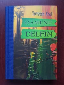 Torsten Krol - Oamenii delfin (2011, editie cartonata)