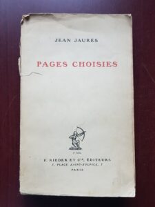 Jean Jaures - Pages Choisies. Philosophie. Art et socialisme. L'education du peuple. L'avenir de L'humanite (1922)