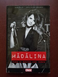 Oana Balan, Maria Clara Brumariu - Madalina. Viata si moartea unei vedete