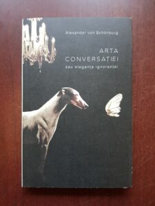 Alexander Von Schonburg - Arta conversatiei sau eleganta ignorantei
