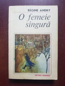 Regine Andry - O femeie singura