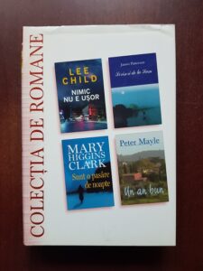 Lee Child - Nimic nu e usor / James Patterson - Scrisori de la Sam / Mary Higgins Clark - Sunt o pasare de noapte / Peter Mayle - Un an bun