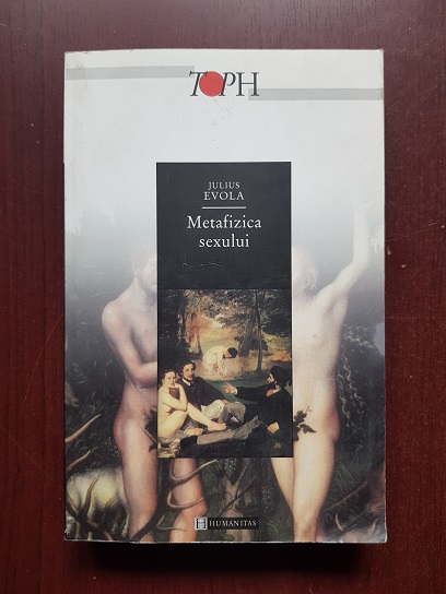 Julius Evola - Metafizica sexului (2002)