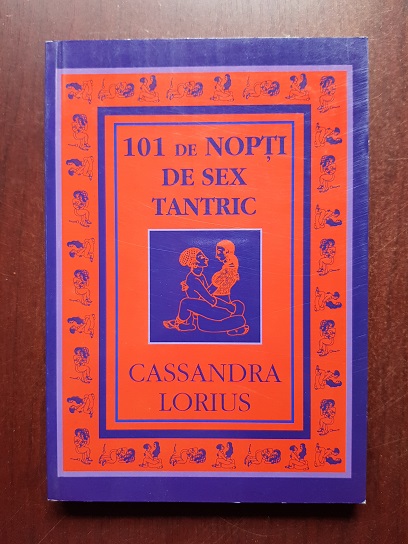Cassandra Lorius - 101 de nopti de sex tantric