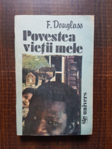 Frederick Douglass - Povestea vietii mele
