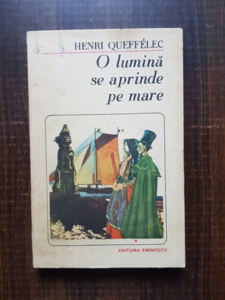 Henri Queffelec - O lumina se aprinde pe mare