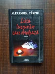 Alexandra Tarziu - Lista lucrurilor care obsedeaza