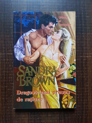 Sandra Brown – Dragoste mai presus de ratiune