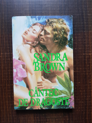 Sandra Brown - Cantec de dragoste