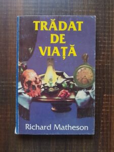 Richard Matheson - Tradat de viata
