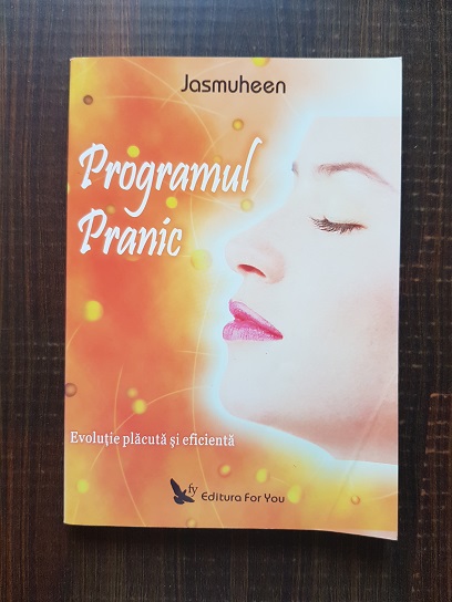 Jasmuheen - Programul Pranic. Evolutie placuta si eficienta