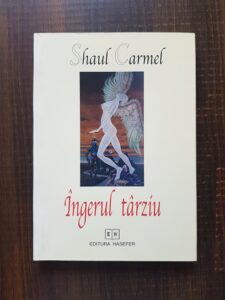 Shaul Carmel - Ingerul tarziu