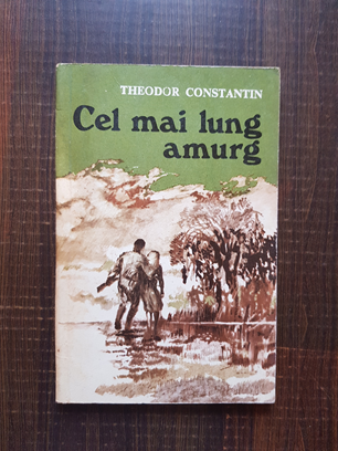 Theodor Constantin - Cel mai lung amurg