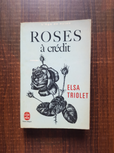 Elsa Triolet - Roses a credit