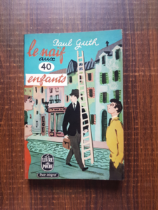 Paul Guth - Le naif aux quarante enfants