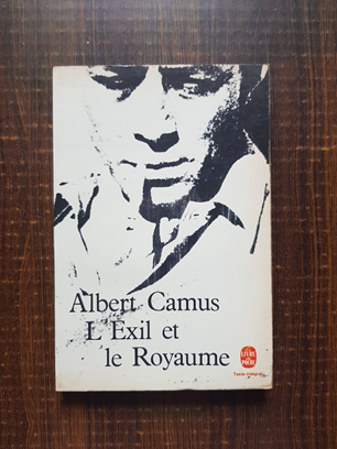 Albert Camus – L’exil et le Royaume