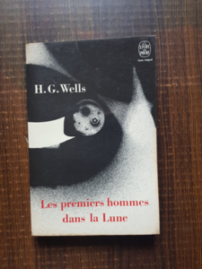 H. G. Wells - Les premiers hommes dans la lune