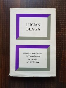 Lucian Blaga - Gandirea romaneasca in Transilvania in secolul al XVIII-lea