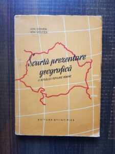 Ion Conea, Ion Velcea - Scurta prezentare geografica a Romaniei