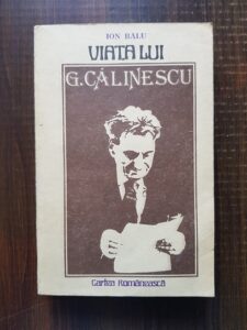 Ion Balu - Viata lui George Calinescu