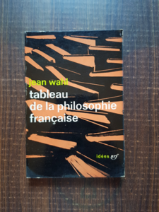 Jean Wahl - Tableau de la philosophie francaise