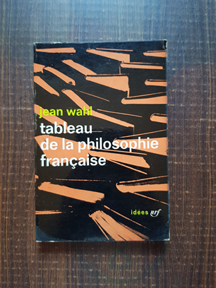 Jean Wahl – Tableau de la philosophie francaise