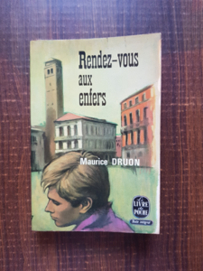 Maurice Druon - Rendez-vous aux enfers