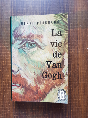 Henri Perruchot – La vie de Van Gogh