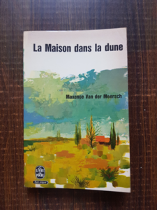 Maxence Van der Meersch - La Maison dans la dune