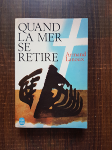 Armand Lanoux - Quand la mer se retire
