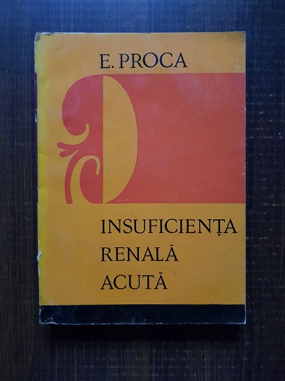 E. Proca - Insuficienta renala acuta