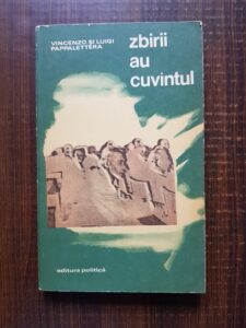 Vincenzo si Luigi Pappalettera - Zbirii au cuvantul. SS-istii si detinutii kapo de la Mauthausen dezvaluie legile lagarului