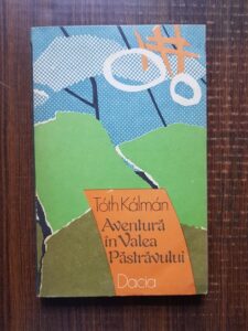 Toth Kalman - Aventura in Valea Pastravului