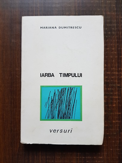 Mariana Dumitrescu - Iarba timpului. Poezii