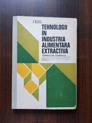 A. Murgeanu – Tehnologii in industria alimentara extractiva Tehnologia zaharului