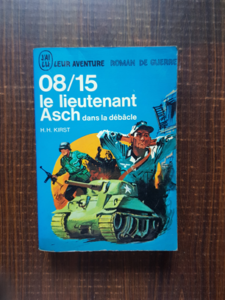 Hans Hellmut Kirst - Le lieutenant Asch dans la debacle
