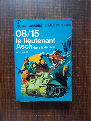 Hans Hellmut Kirst – Le lieutenant Asch dans la debacle