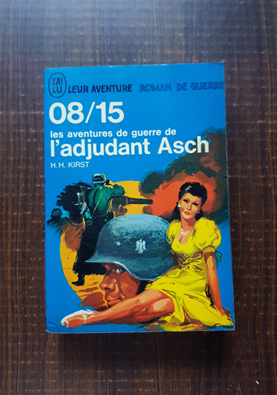 Hans Hellmut Kirst – Les aventures de guerre de ladjudant Asch