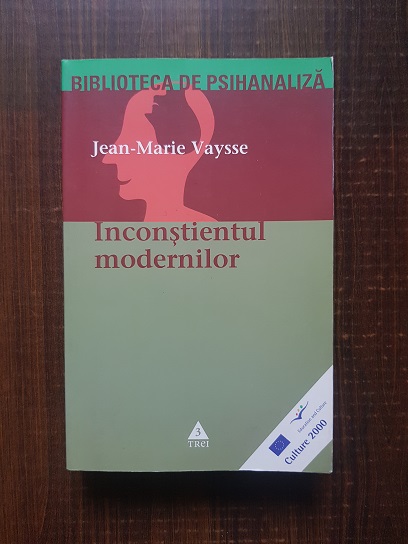 Jean-Marie Vaysse – Inconstientul modernilor